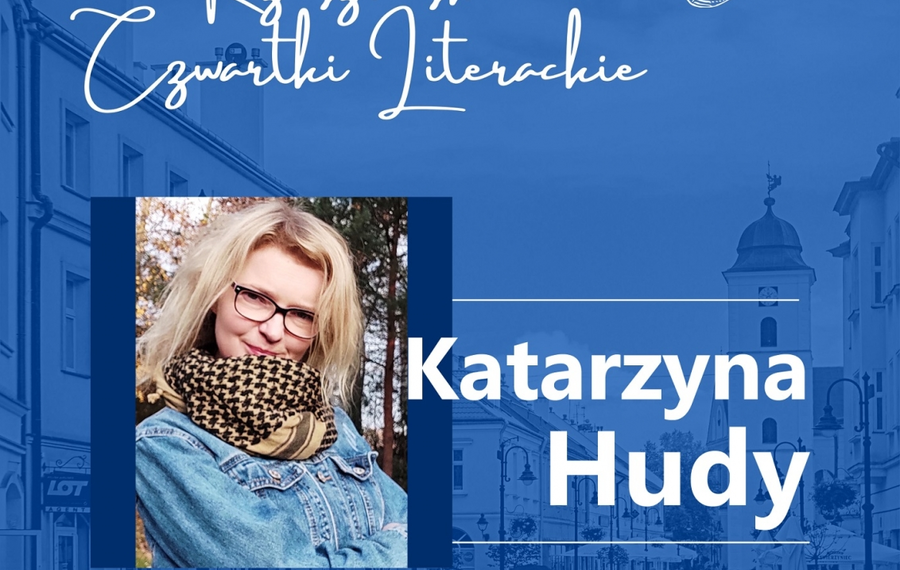 Rzeszowski Czwartek Literacki: Katarzyna Hudy