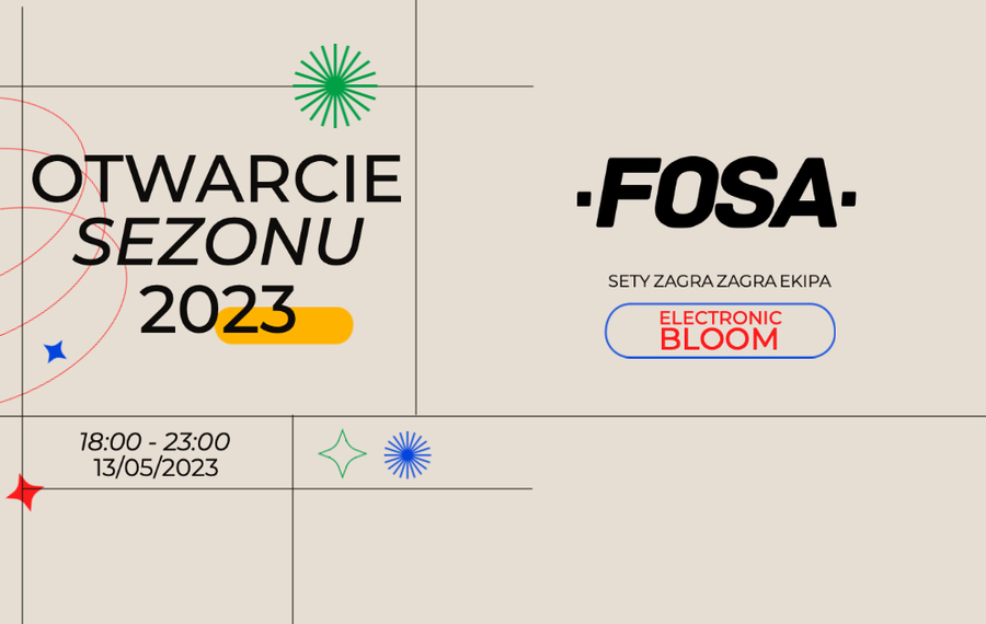 Otwarcie sezonu '23 FOSA - Electronic Bloom