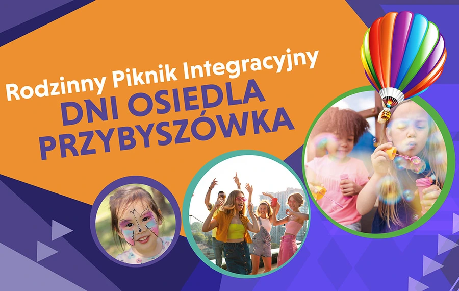 Rodzinny Piknik Integracyjny / Dni Osiedla Przybyszówka