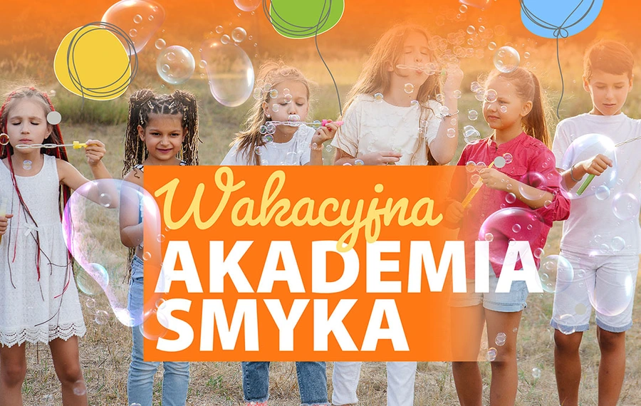 Wakacyjna Akademia Smyka