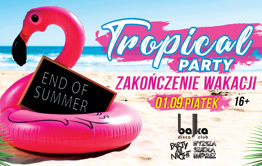 Tropical Party - zakończenie wakacji