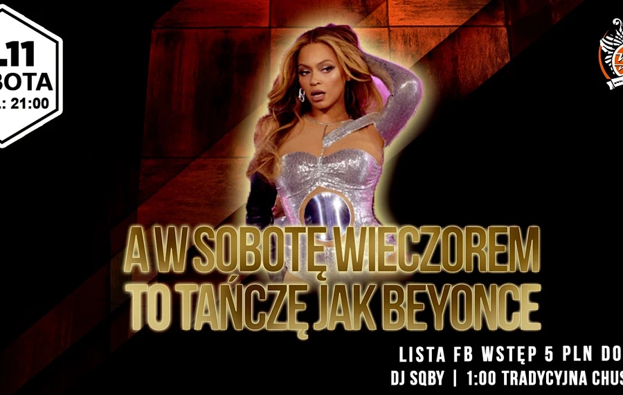 A w sobotę wieczorem to tańczę jak Beyonce