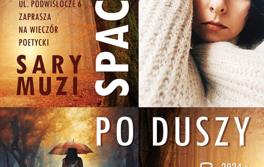 Spacer po duszy: wieczór poetycki Sary Muzi