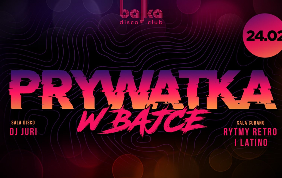 Prywatka w Bajce