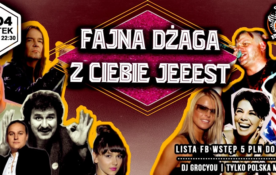 Fajna Dżaga Z Ciebie Jeeest