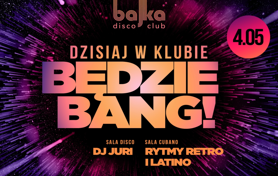 Dzisiaj w klubie będzie Bang