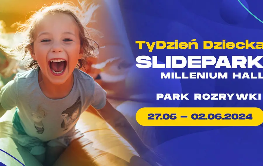 Slidepark - TyDzień Dziecka w Millenium Hall