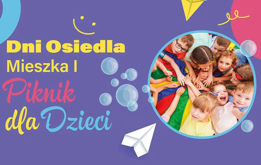 Dni Osiedla Mieszka I - Piknik dla Dzieci