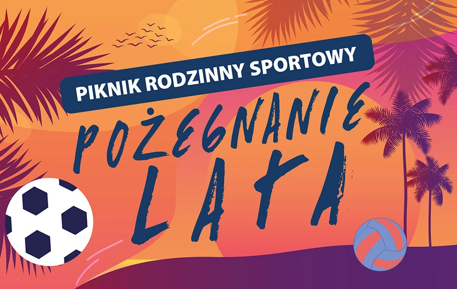 Piknik rodzinny sportowy: Pożegnanie Lata