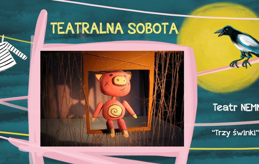 Teatralna Sobota: Trzy świnki