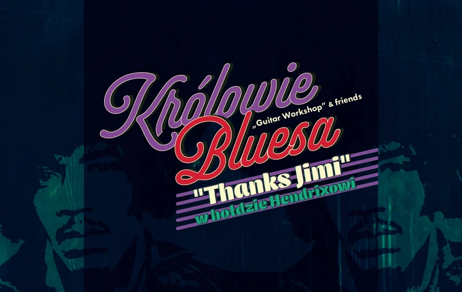 Królowie Bluesa "Thanks Jimi"