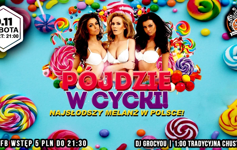 Pójdzie w cycki, najsłodszy melanż w Polsce