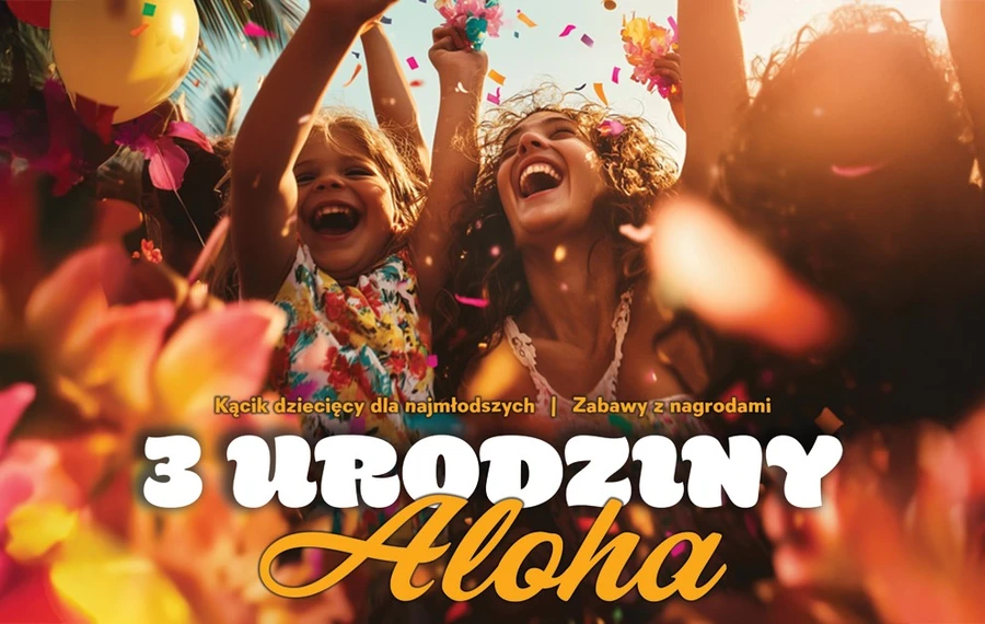 3. Urodziny Klubu ALOHA – Rodzinny dzień pełen atrakcji