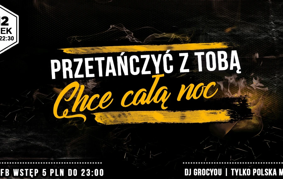 Przetańczyć chcę z tobą całą noc