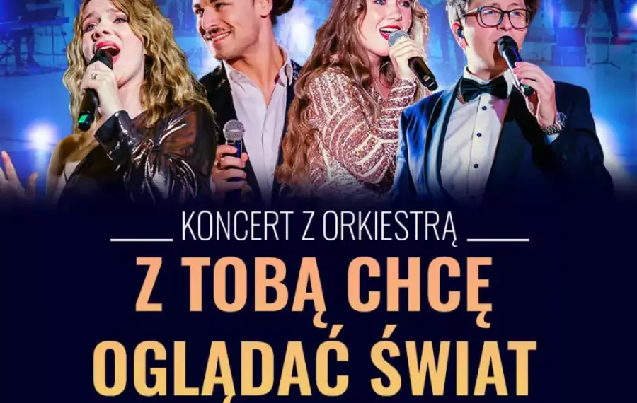 Z Tobą chcę oglądać świat!