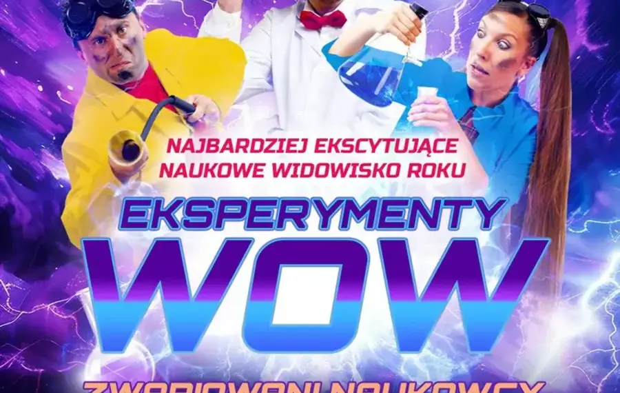 Eksperymenty WOW: Zwariowani Naukowcy w akcji