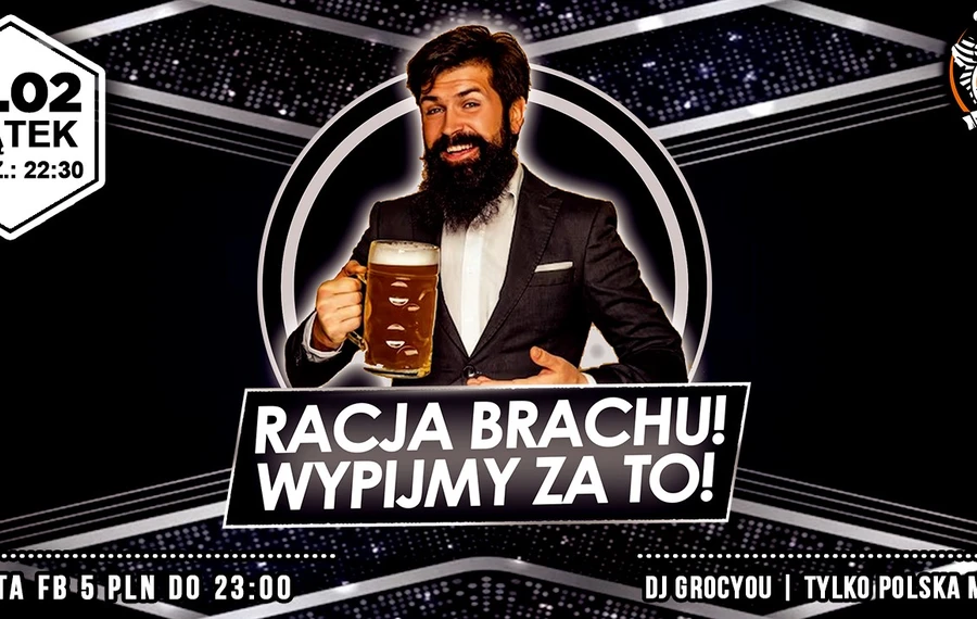 Racja Brachu! Wypijmy za to!