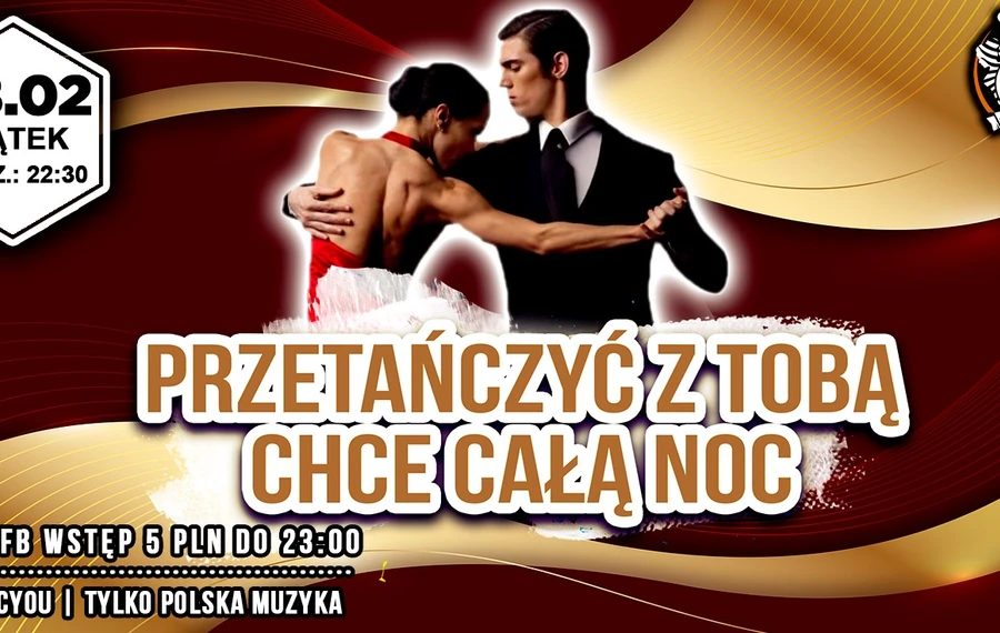 Przetańczyć chcę z tobą całą noc